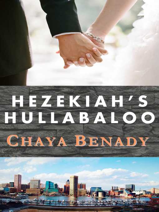 Title details for Hezekiah's Hullabaloo by Chaya Benady - Available